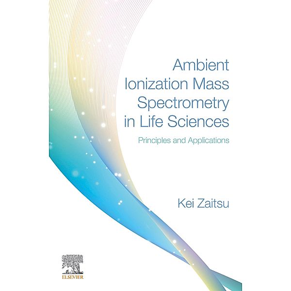 Ambient Ionization Mass Spectrometry in Life Sciences