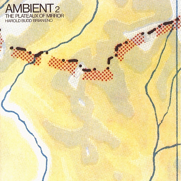 Ambient/The Plateaux Of Mirror (2004 Remastered), Brian Eno