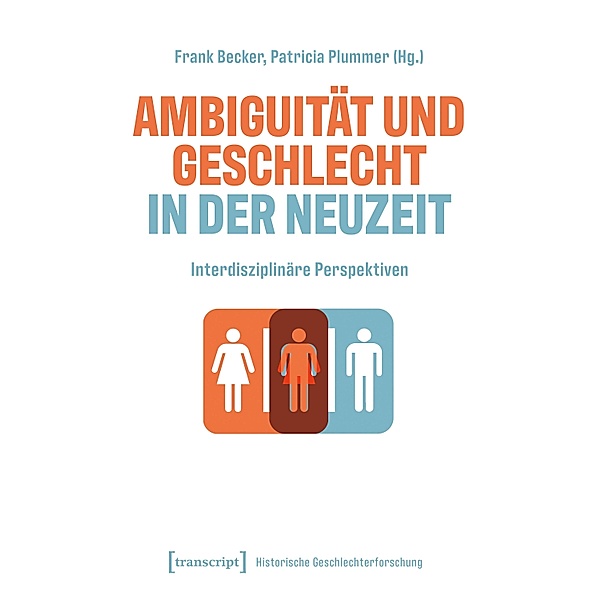 Ambiguität und Geschlecht in der Neuzeit / Historische Geschlechterforschung Bd.14
