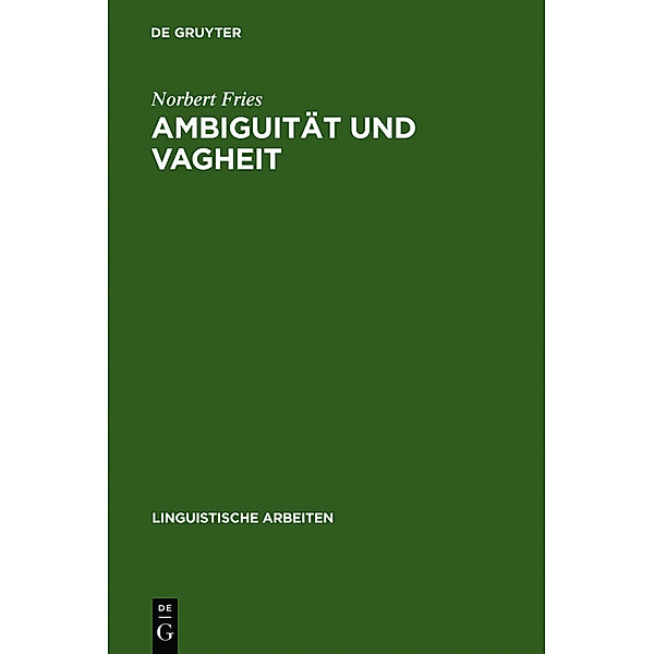 Ambiguität und Vagheit, Norbert Fries