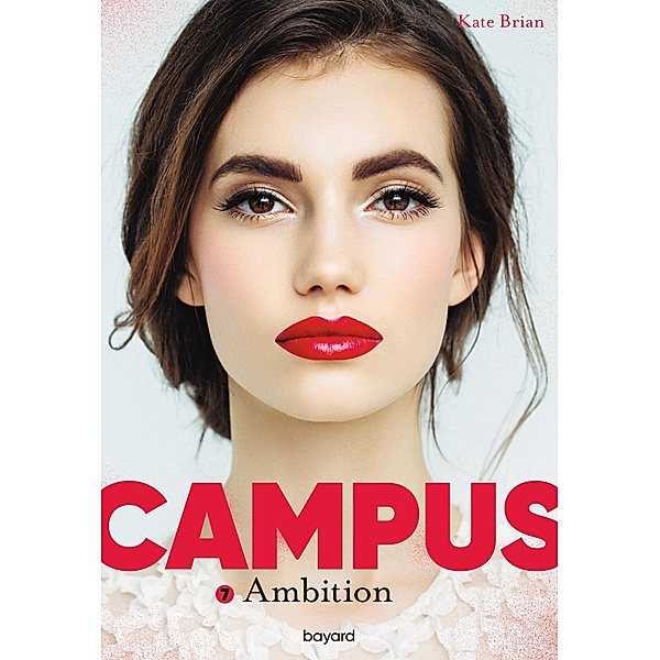 Ambition / Campus Bd.7, Kate Brian