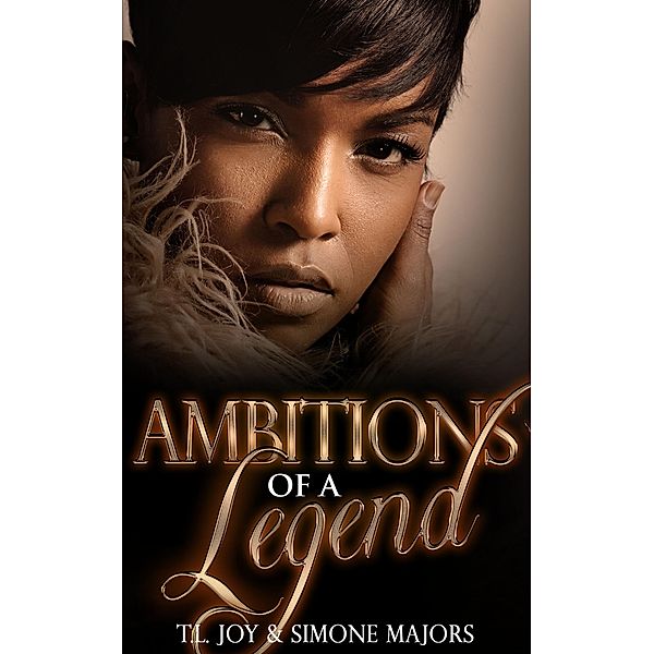 Ambitions Of A Legend (Hot Boyz Legend, #1) / Hot Boyz Legend, T. L. Joy, Simone Majors