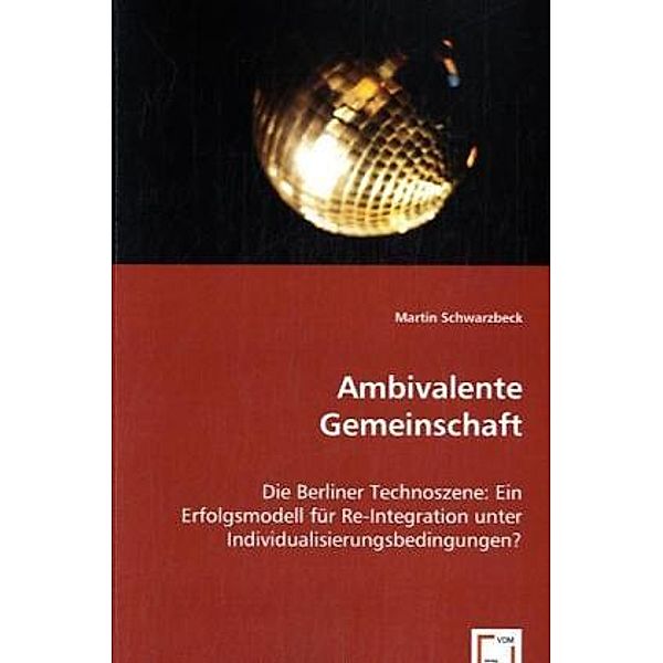 Ambivalente Gemeinschaft, Martin Schwarzbeck