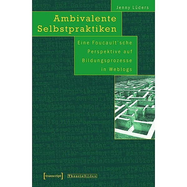 Ambivalente Selbstpraktiken / Theorie Bilden Bd.8, Jenny Lüders