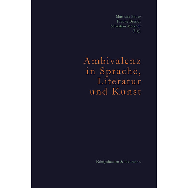 Ambivalenz in Sprache, Literatur und Kunst / Ambivalence in Language, Literature, and Art