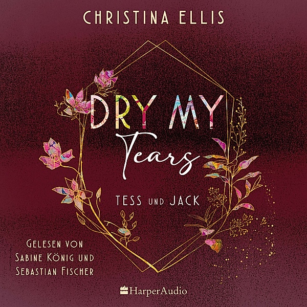 Ambrose Brothers - 2 - Dry my Tears (ungekürzt), Christina Ellis
