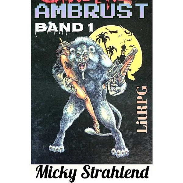 Ambrust #1 (Exoplaneten Kolonisten LitRPG, #1) / Exoplaneten Kolonisten LitRPG, Micky Strahlend