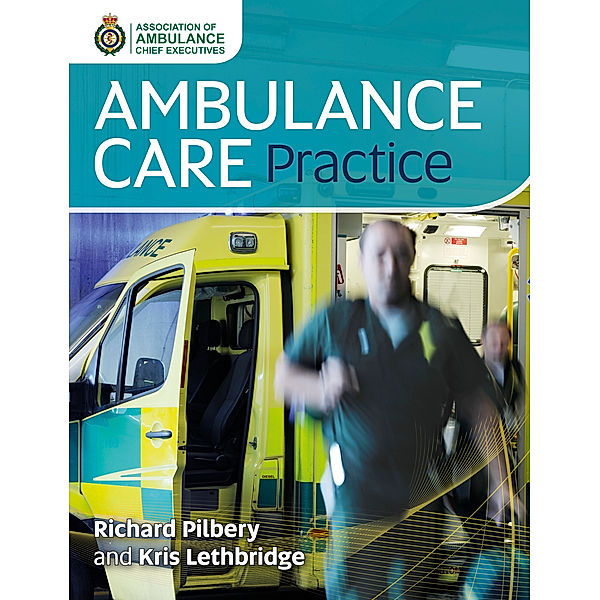 Ambulance Care Practice, Kris Lethbridge, Richard Pilbery