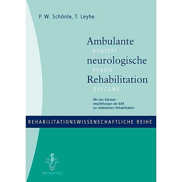 Ambulante neurologische Rehabilitation, Paul W Schönle, Thomas Leyhe