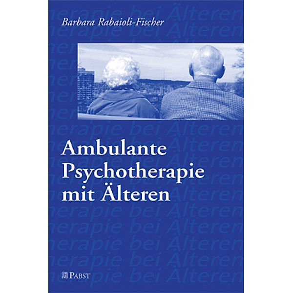 Ambulante Psychotherapie mit Älteren, Barbara Rabaioli-Fischer