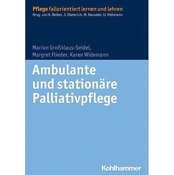 Ambulante und stationäre Palliativpflege, Marion Großklaus-Seidel, Margret Flieder, Karen Widemann