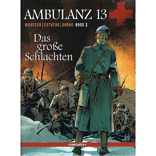 Ambulanz 13 - Das große Schlachten, Alain Mounier, Patrick Cothias, Patrice Ordas