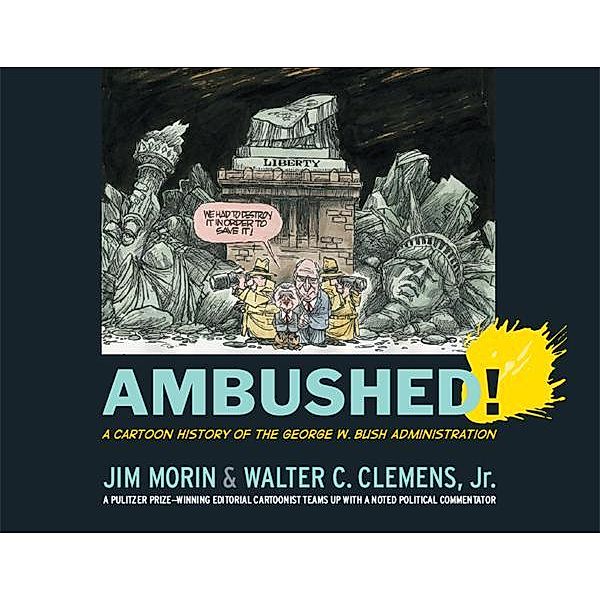 Ambushed!, Jim Morin, Walter C. Clemens Jr