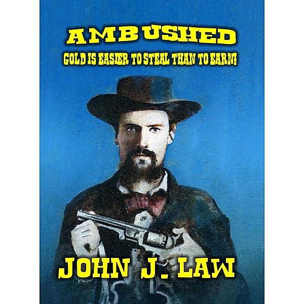 Ambushed, John J. Law