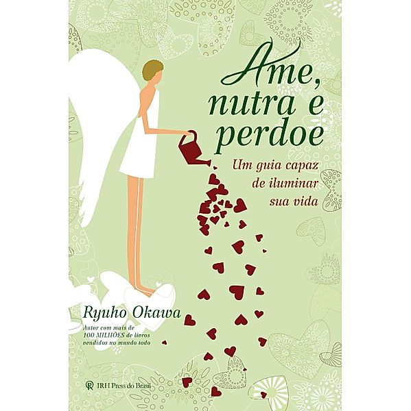 Ame, Nutra e Perdoe, Ryuho Okawa