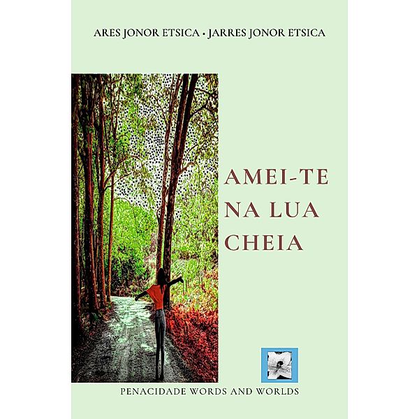 Amei-te na lua cheia, Ares Jonor Etsica, Jarres Jonor Etsica