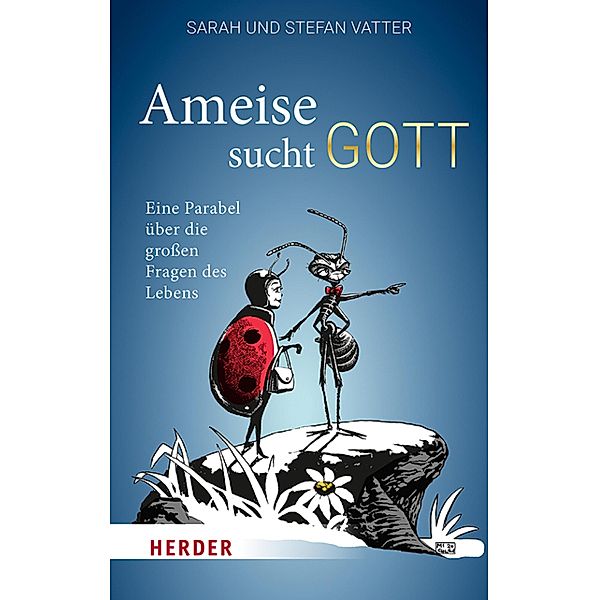 Ameise sucht Gott, Stefan Vatter, Sarah Vatter