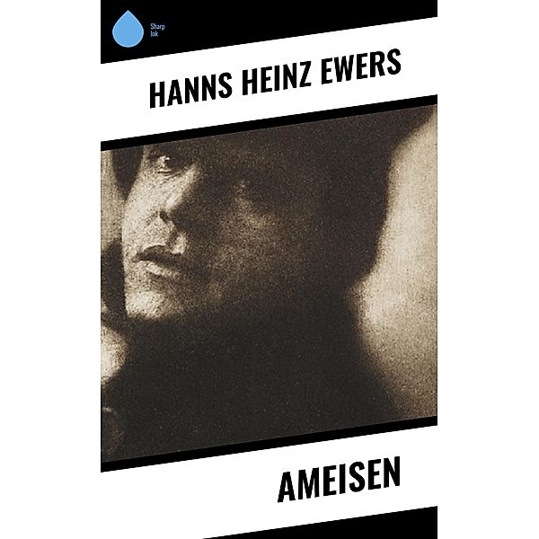 Ameisen, Hanns Heinz Ewers