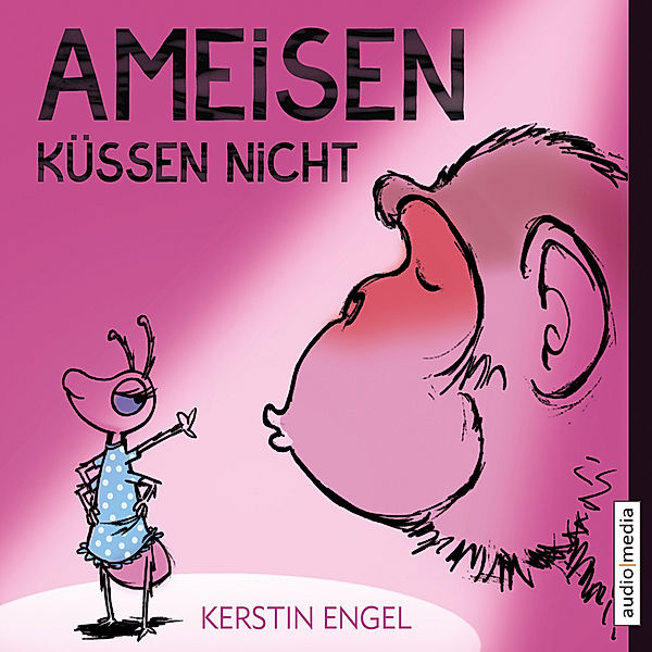 Ameisen küssen nicht, Kerstin Engel