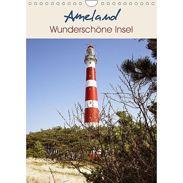 Ameland Wunderschöne Insel (Wandkalender 2023 DIN A4 hoch), Gregor Herzog
