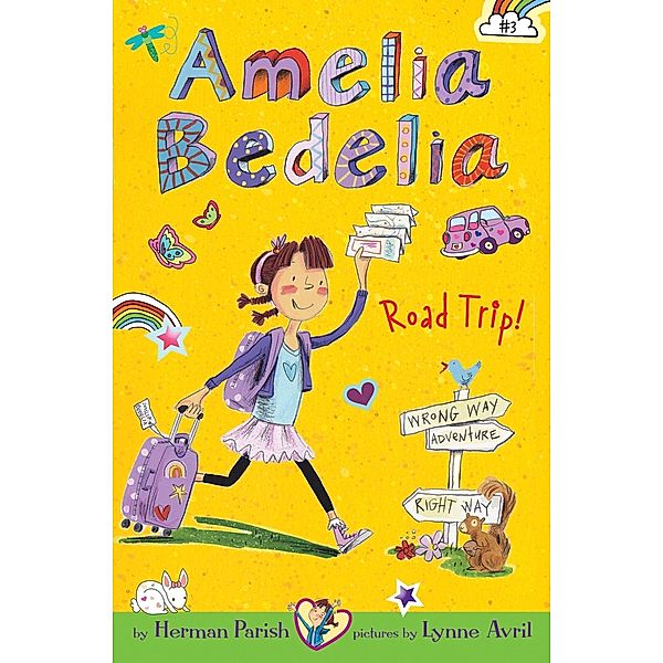 Amelia Bedelia Chapter Book #3: Amelia Bedelia Road Trip! / Amelia Bedelia, Herman Parish