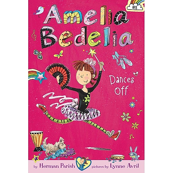 Amelia Bedelia Chapter Book #8: Amelia Bedelia Dances Off / Amelia Bedelia, Herman Parish