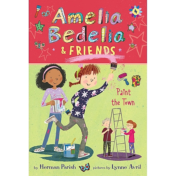 Amelia Bedelia & Friends #4: Amelia Bedelia & Friends Paint the Town / Amelia Bedelia & Friends Bd.4, Herman Parish