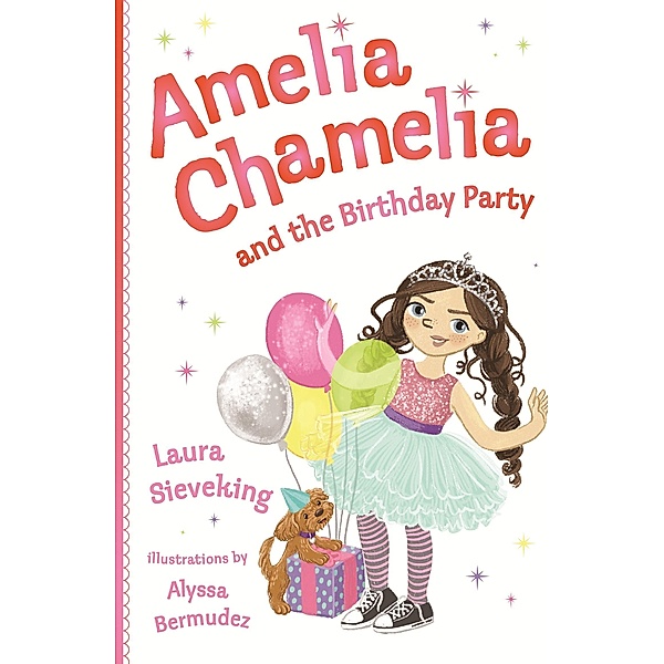Amelia Chamelia and the Birthday Party, Laura Sieveking