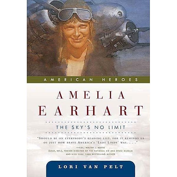 Amelia Earhart / American Heroes Bd.2, Lori van Pelt