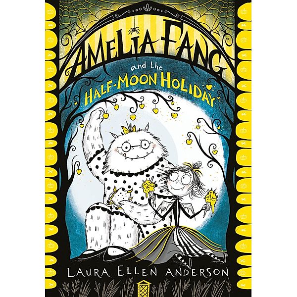 Amelia Fang and the Half-Moon Holiday / The Amelia Fang Series, Laura Ellen Anderson