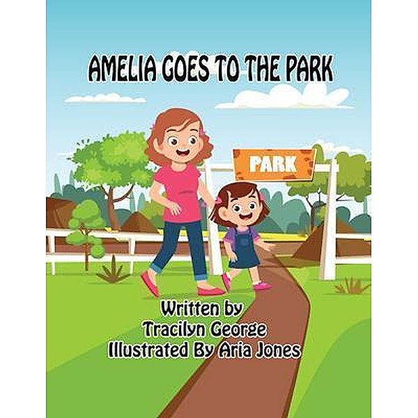 Amelia Goes to the Park, Tracilyn George