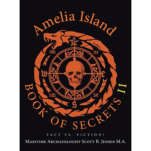 Amelia Island Book of Secrets II, Maritime Archaeologist Scott R. Jensen M. A.