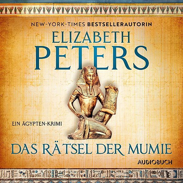 Amelia Peabody - 1 - Das Rätsel der Mumie, Elizabeth Peters