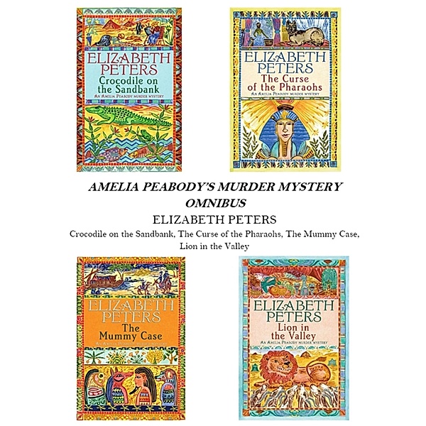 Amelia Peabody Omnibus (Books 1-4) / Amelia Peabody Bd.21, Elizabeth Peters