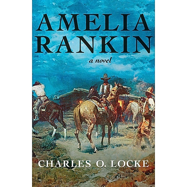 Amelia Rankin, Charles O. Locke