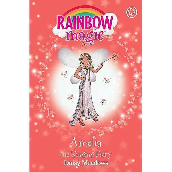 Amelia the Singing Fairy / Rainbow Magic Bd.5, Daisy Meadows