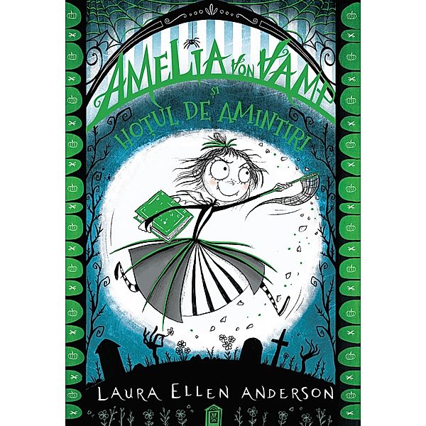 Amelia von Vamp ¿i ho¿ul de amintiri / Fictiune Pentru Copii. Contemporan, Laura Ellen Anderson
