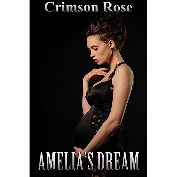 Amelia's Dream, Crimson Rose