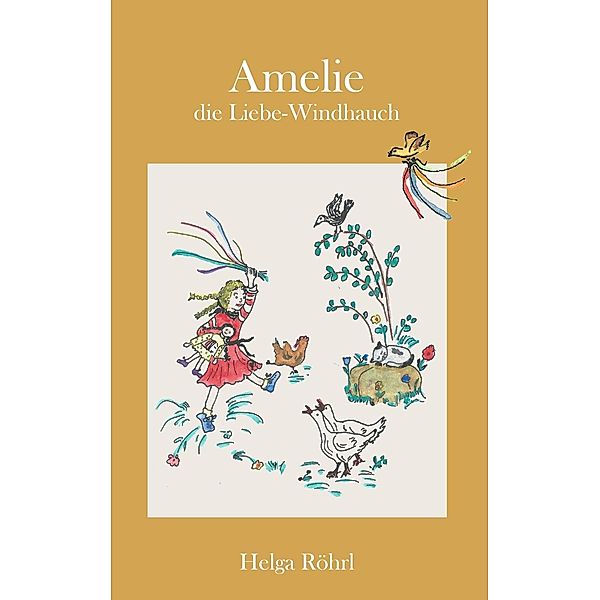 Amelie - die Liebe-Windhauch, Helga Röhrl