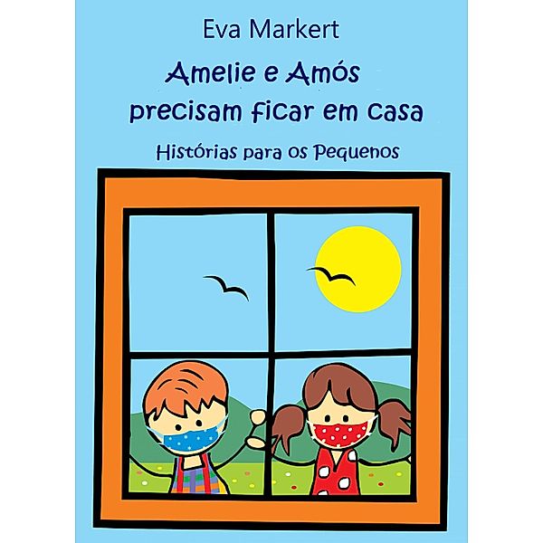 Amelie e Amós precisam ficar em casa, Eva Markert