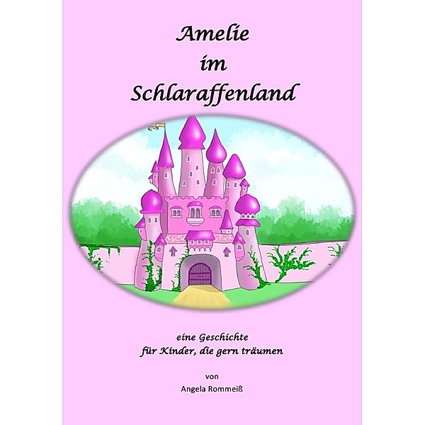 Amelie im Schlaraffenland, Angela Rommeiss