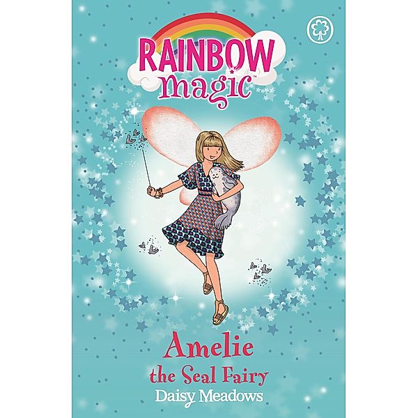 Amelie the Seal Fairy / Rainbow Magic Bd.2, Daisy Meadows