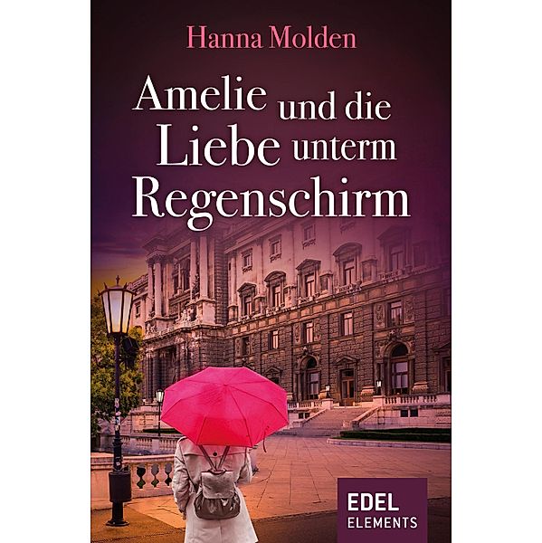 Amelie und die Liebe unterm Regenschirm, Hanna Molden