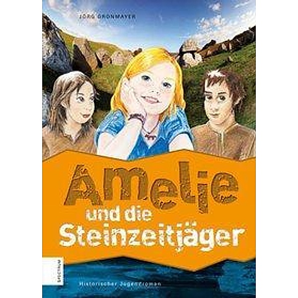 Amelie und die Steinzeitjäger, Jörg Gronmayer