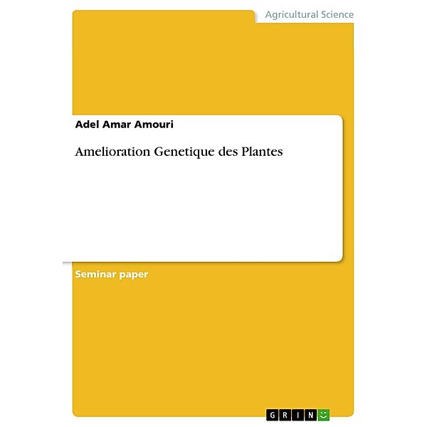 Amelioration Genetique des Plantes, Adel Amar Amouri