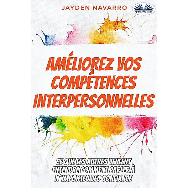 Améliorez Vos Compétences Interpersonnelles, Jayden Navarro