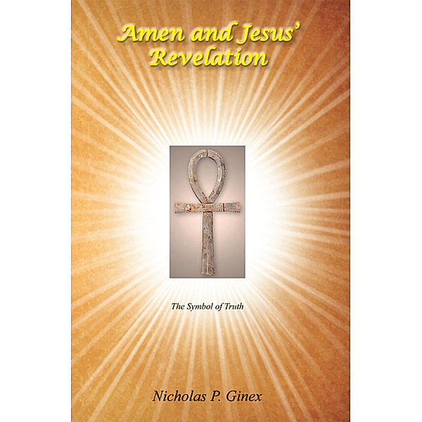 Amen and Jesus' Revelation, Nicholas P. Ginex