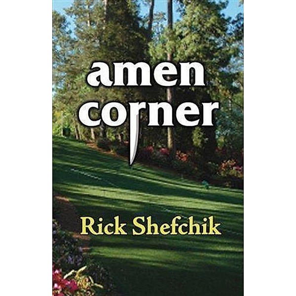 Amen Corner, Rick Shefchik