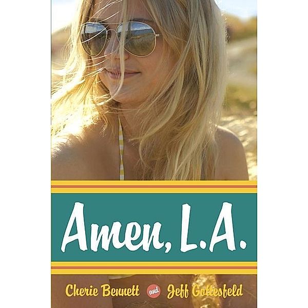 Amen, L.A., Cherie Bennett, Jeff Gottesfeld