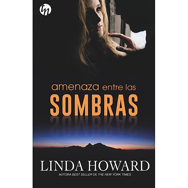 Amenaza entre las sombras / Top Novel, Linda Howard